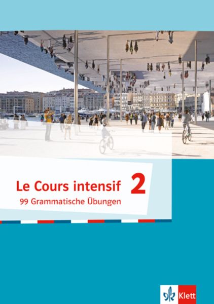 Le Cours intensif 2, Geheftet von , Klett Schulbuchverlag, 978-3-12-563031-4