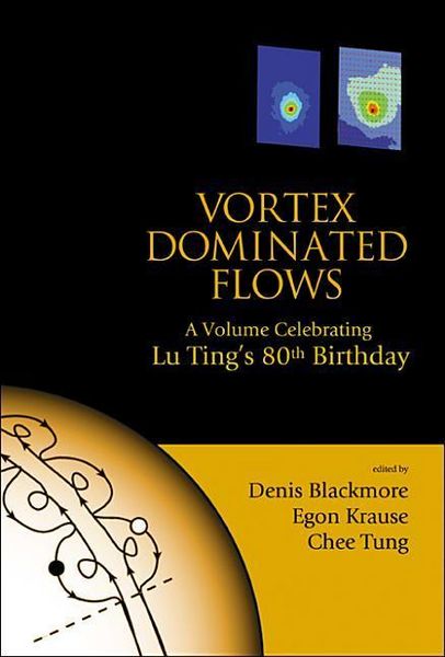 Produktbild: Vortex Dominated Flows: A Volume Celebrating Lu Ting's 80th Birthday
