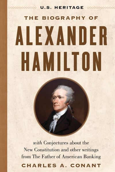 Produktbild: The Biography of Alexander Hamilton (U.S. Heritage)