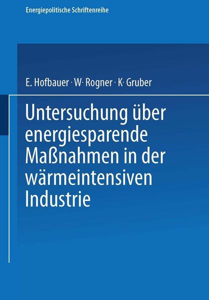 Produktbild: Untersuchung &uuml;ber energiesparende Ma&szlig;nahmen in der w&auml;rmeintensiven Industrie
