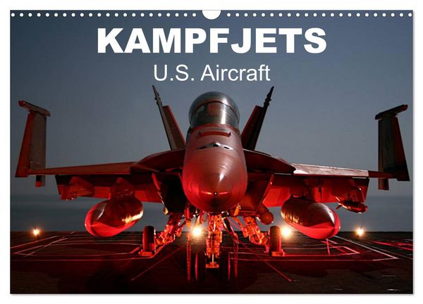 Produktbild: Kampfjets &bull; U.S. Aircraft (Wandkalender 2026 DIN A3 quer), CALVENDO Monatskalender