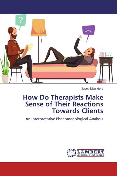 Produktbild: How Do Therapists Make Sense of Their Reactions Towards Clients