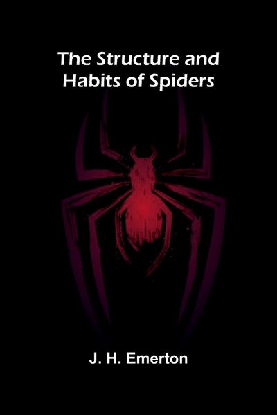 Produktbild: The Structure and Habits of Spiders