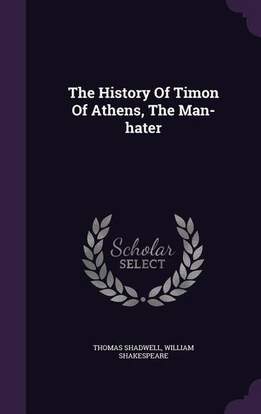 Produktbild: The History Of Timon Of Athens, The Man-hater