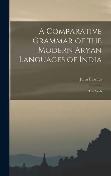 Produktbild: A Comparative Grammar of the Modern Aryan Languages of India: The Verb