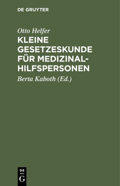 Produktbild: Kleine Gesetzeskunde f&uuml;r Medizinalhilfspersonen