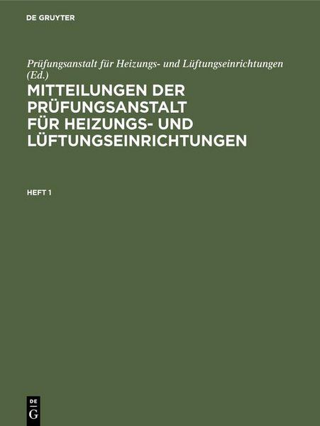 Produktbild: Mitteilungen der Pr&uuml;fungsanstalt f&uuml;r Heizungs- und L&uuml;ftungseinrichtungen. Heft 1