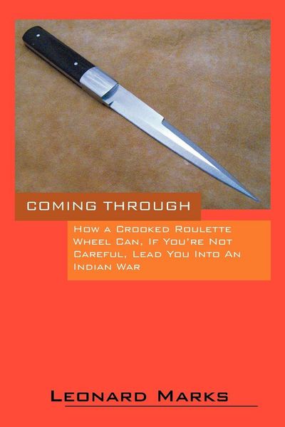 Produktbild: Coming Through - How a Crooked Roulette Wheel Can, If You're Not Careful, Lead You Into an Indian War