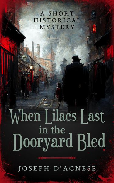 Produktbild: When Lilacs Last in the Dooryard Bled: A Short Historical Mystery (Daggyland Singles, #28)