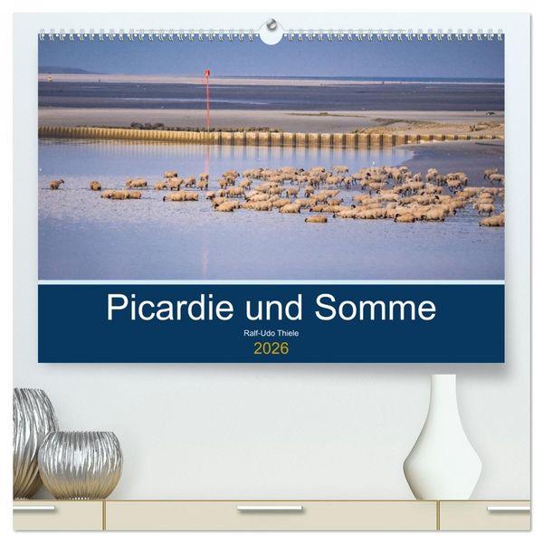 Produktbild: Picardie und Somme (hochwertiger Premium Wandkalender 2026 DIN A2 quer), Kunstdruck in Hochglanz