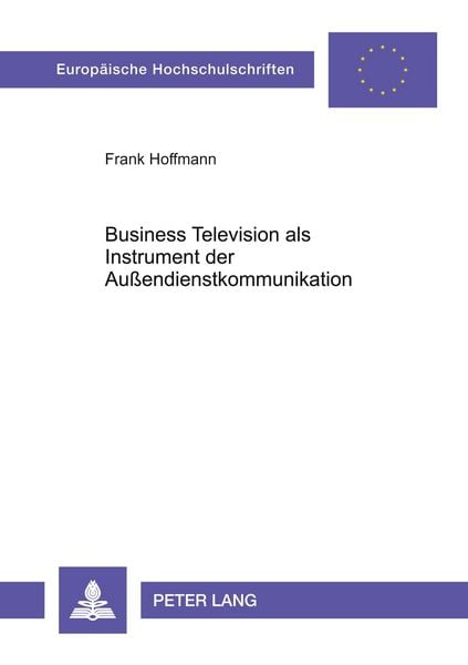 Produktbild: Business Television als Instrument der Au&szlig;endienstkommunikation