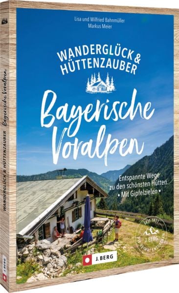 Produktbild: Wandergl&uuml;ck & H&uuml;ttenzauber Bayerische Voralpen