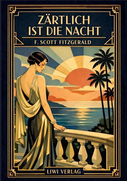 Produktbild: F. Scott Fitzgerald: Z&auml;rtlich ist die Nacht. Vollst&auml;ndige Neuausgabe