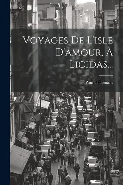 Produktbild: Voyages De L'isle D'amour, &Agrave; Licidas...