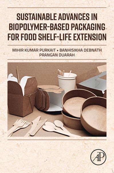 Produktbild: Sustainable Advances in Biopolymer-Based Packaging for Food Shelf-life Extension