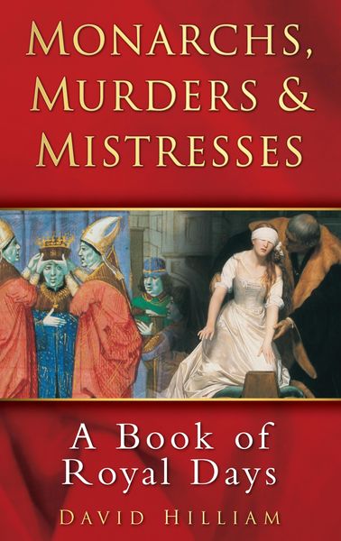 Produktbild: Monarchs, Murders and Mistresses