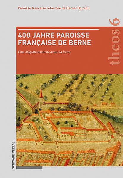 Produktbild: 400 Jahre Paroisse fran&ccedil;aise de Berne