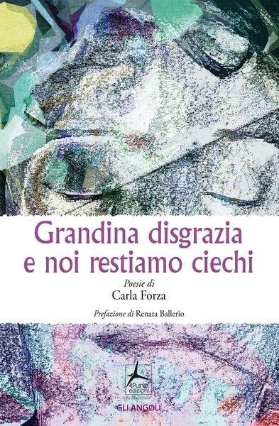 Produktbild: Grandina disgrazia e noi restiamo ciechi