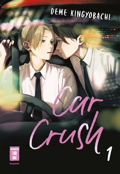 Car Crush 01, Taschenbuch von Deme Kingyobachi, Egmont Manga, 9783755505471