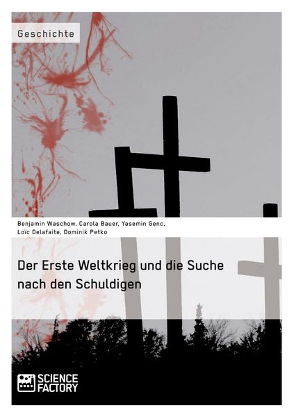 Produktbild: Der Erste Weltkrieg und die Suche nach den Schuldigen