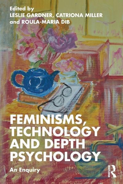 Produktbild: Feminisms, Technology and Depth Psychology