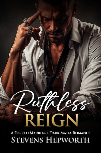 Produktbild: Ruthless Reign: A Forced Marriage Dark Mafia Romance