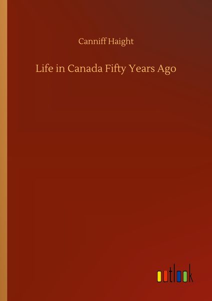 Produktbild: Life in Canada Fifty Years Ago
