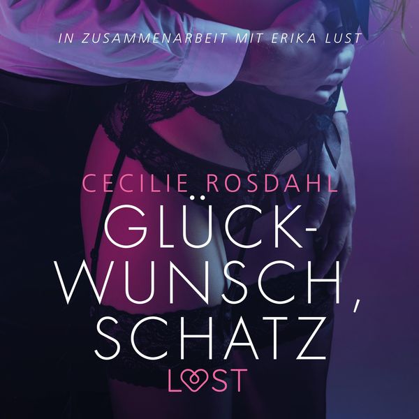 Produktbild: Gl&uuml;ckwunsch, Schatz: Erika Lust-Erotik (Ungek&uuml;rzt)