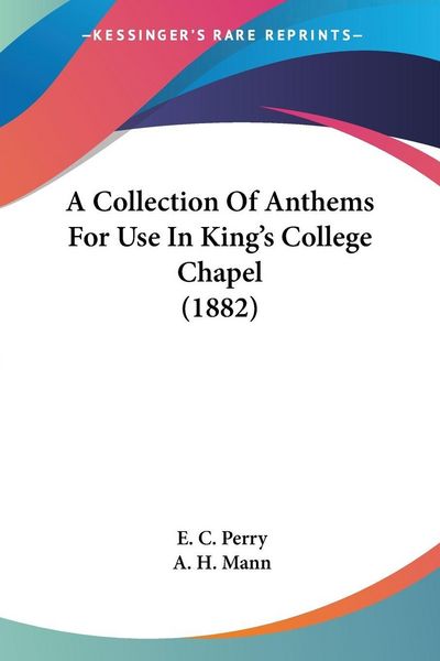Produktbild: A Collection Of Anthems For Use In King's College Chapel (1882)