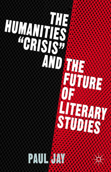 Produktbild: The Humanities "Crisis" and the Future of Literary Studies
