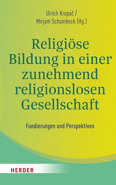 Produktbild: Religi&ouml;se Bildung in einer zunehmend religionslosen Gesellschaft