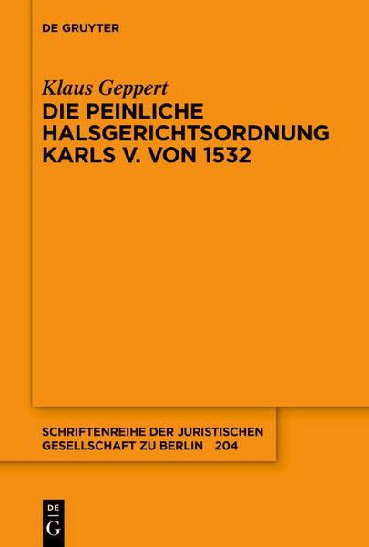 Produktbild: Die Peinliche Halsgerichtsordnung Karls V. von 1532