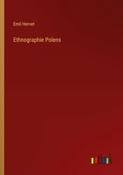 Ethnographie Polens, Taschenbuch von Emil Hervet, Outlook, 9783368211943