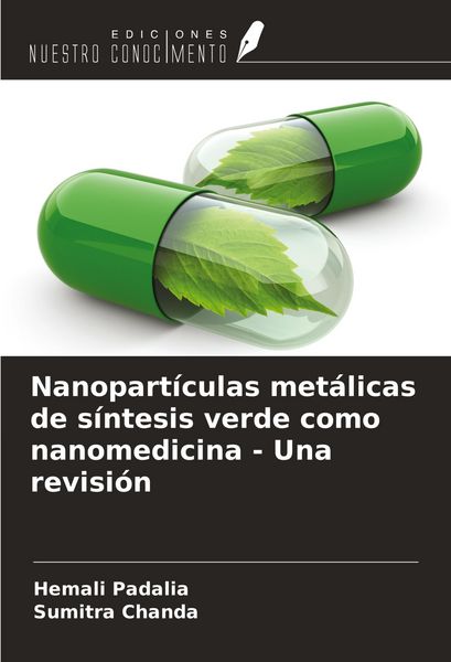 Produktbild: Nanopart&iacute;culas met&aacute;licas de s&iacute;ntesis verde como nanomedicina - Una revisi&oacute;n