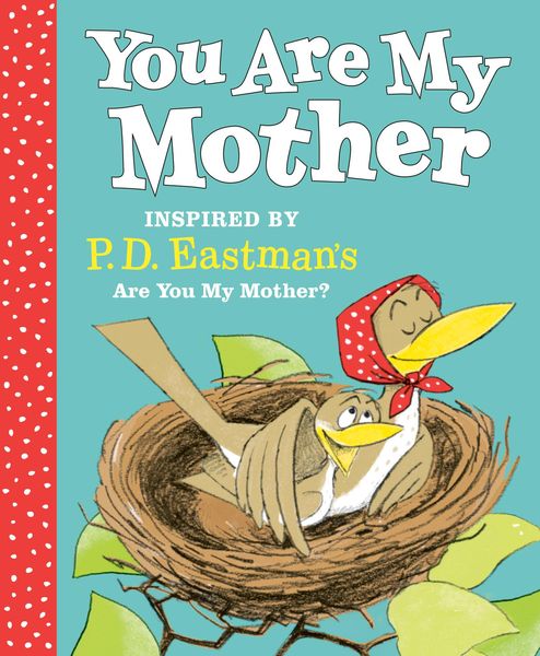Produktbild: You Are My Mother: Inspired by P.D. Eastman's Are You My Mother?