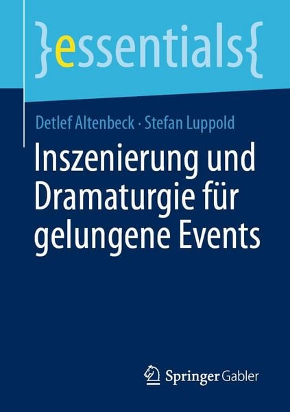 Produktbild: Inszenierung und Dramaturgie f&uuml;r gelungene Events