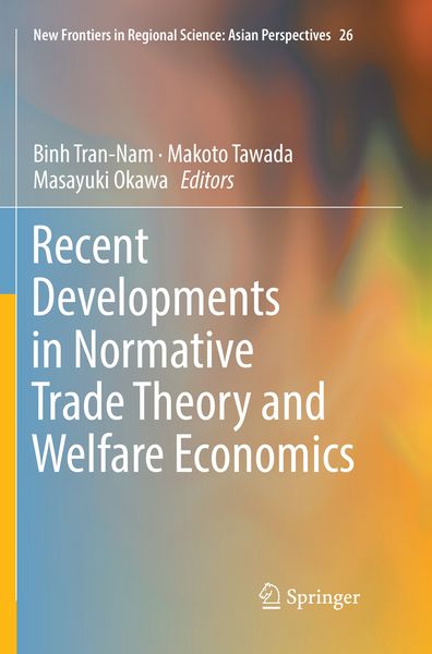 Produktbild: Recent Developments in Normative Trade Theory and Welfare Economics