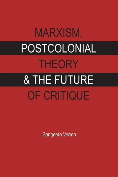 Produktbild: Marxism, Postcolonial Theory & The Future Of Critique