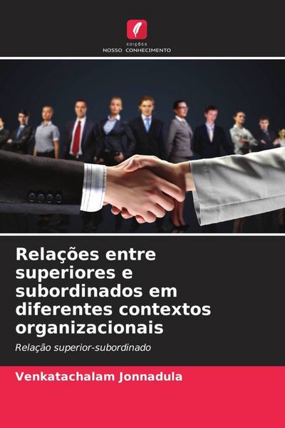 Produktbild: Rela&ccedil;&otilde;es entre superiores e subordinados em diferentes contextos organizacionais