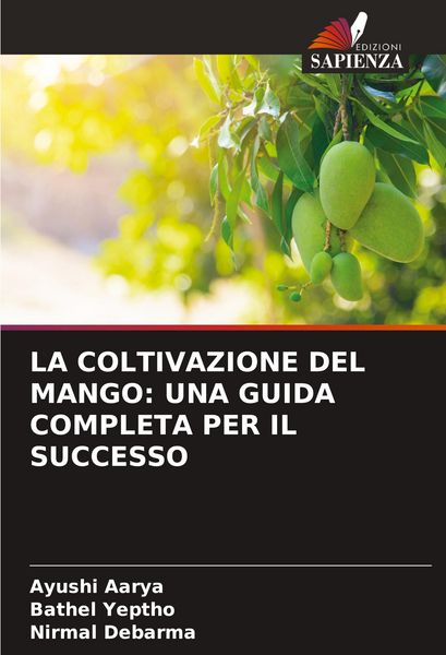 Produktbild: La Coltivazione Del Mango: Una Guida Completa Per Il Successo