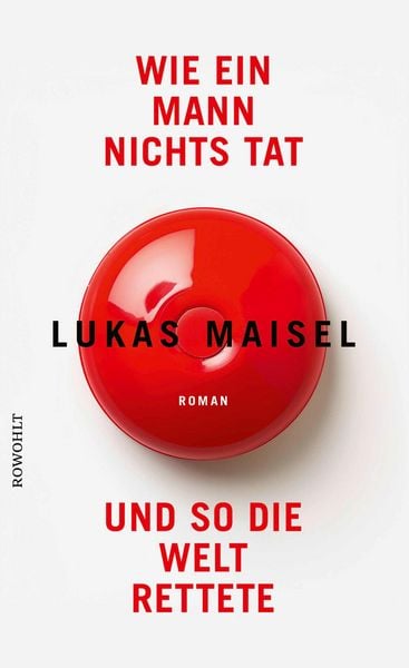 Produktbild: Wie ein Mann nichts tat und so die Welt rettete