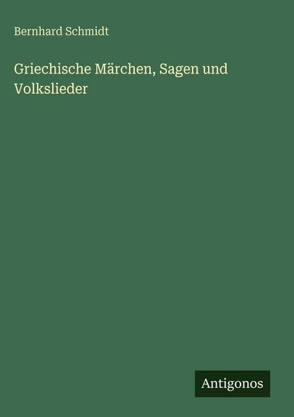 Produktbild: Griechische M&auml;rchen, Sagen und Volkslieder