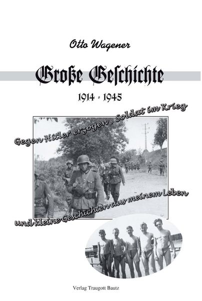 Produktbild: Gro&szlig;e Geschichte 1914 - 1945 und kleine Geschichten aus meinem Leben