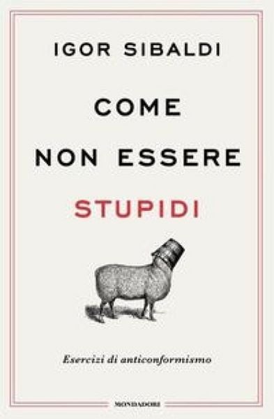 Produktbild: Come non essere stupidi. Esercizi di anticonformismo