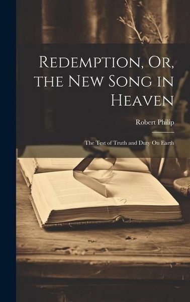 Produktbild: Redemption, Or, the New Song in Heaven