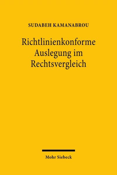 Produktbild: Kamanabrou, S: Richtlinienkonforme Auslegung im Rechtsvergle