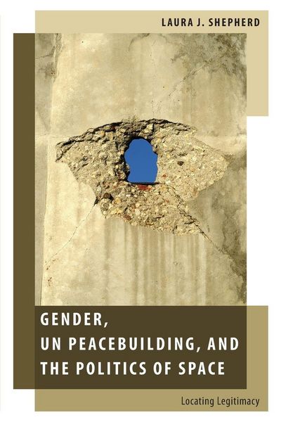Produktbild: Gender, Un Peacebuilding, and the Politics of Space