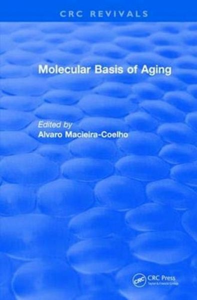 Produktbild: Macieira-Coelho, A: Revival: Molecular Basis of Aging (1995)