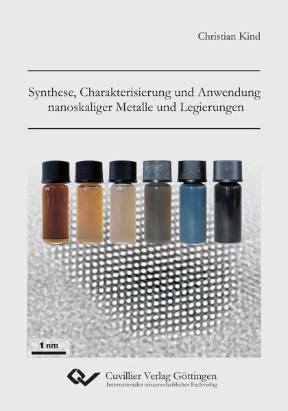Produktbild: Synthese, Charakterisierung und Anwendung nanoskaliger Metalle und Legierungen