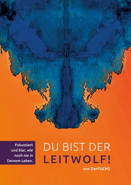 Produktbild: Du bist der Leitwolf - Fokussiert und klar, wie noch nie in deinem Leben